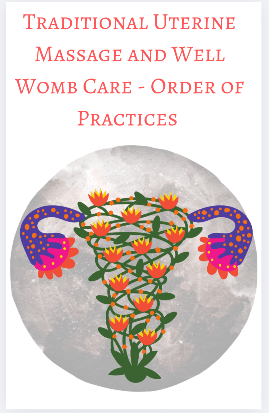 Steps of TUM (Traditional Uterine Massage)